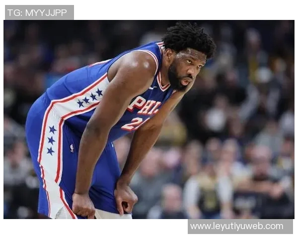 恩比德表现低迷仅得4分6板三分球全失正负值惨淡创赛季新低