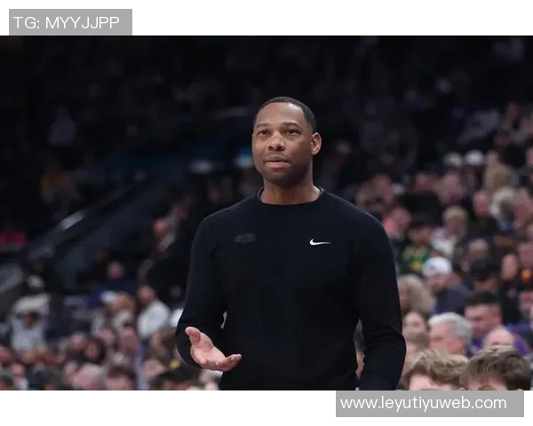 鹈鹕主帅称赞新秀努力表现超出预期展现出色潜力